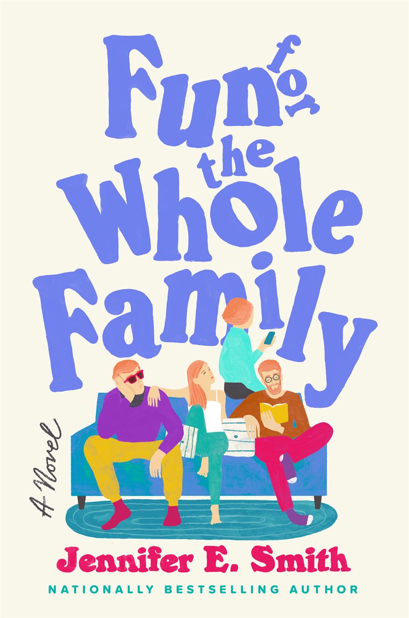 Fun for the Whole Family: A Novel