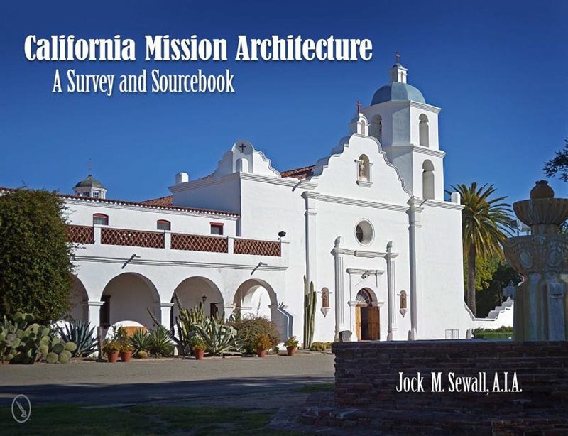 California mission architecture - a survey & sourcebook