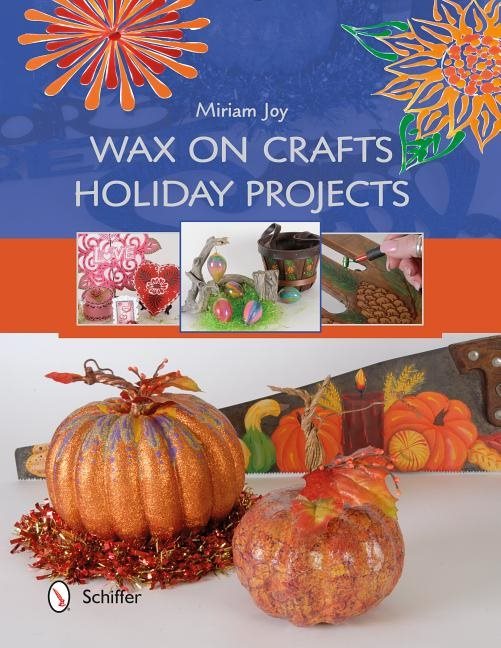 Wax on crafts holiday projects