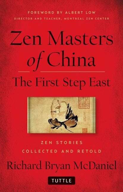Zen masters of china - the first step east