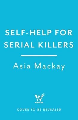 Self-Help for Serial Killers