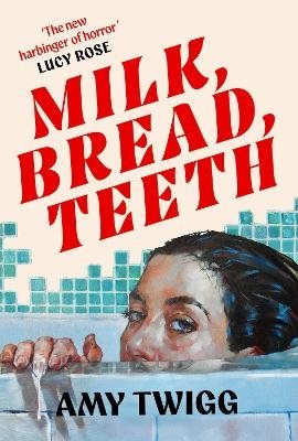 Milk, Bread, Teeth