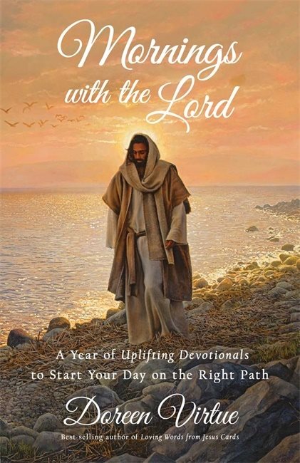 Mornings with the lord - a year of uplifting devotionals to start your day