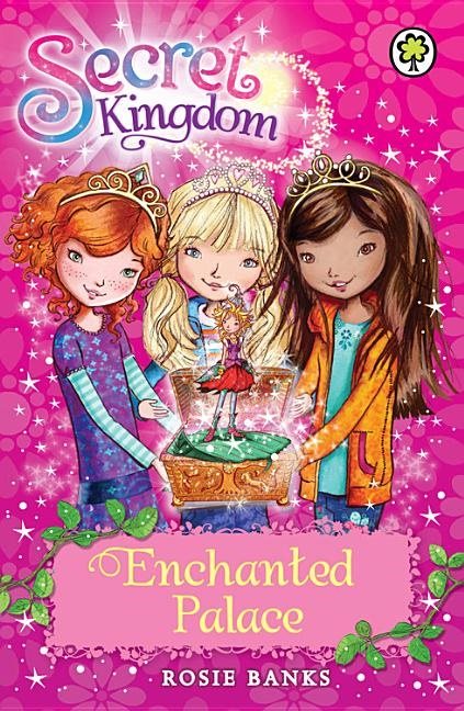 Secret kingdom: enchanted palace - book 1