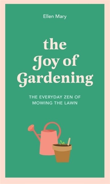 The Joy Of Gardening