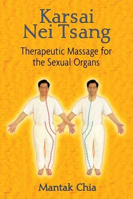 Karsai Nei Tsang: Therapeutic Massage For The Sexual Organs