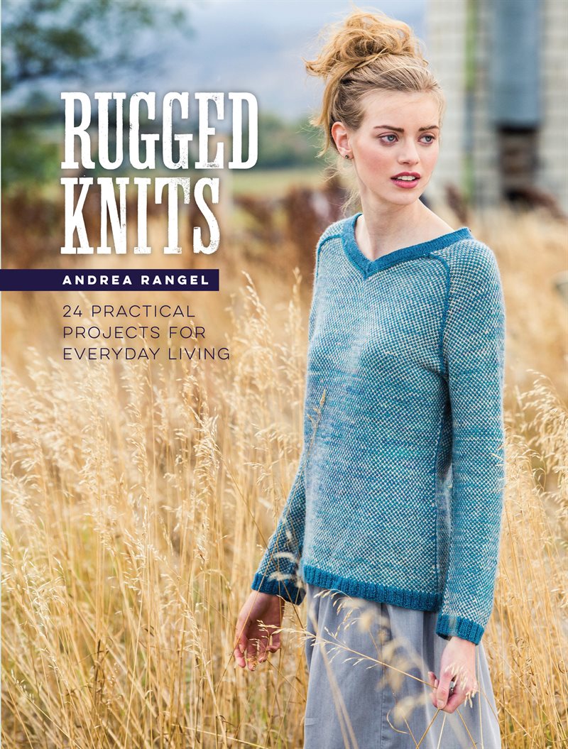Rugged knits - 24 practical projects for everyday living