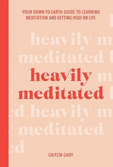 Heavily Meditated
