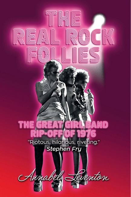 Real rock follies - the great girl band rip-off of 1976