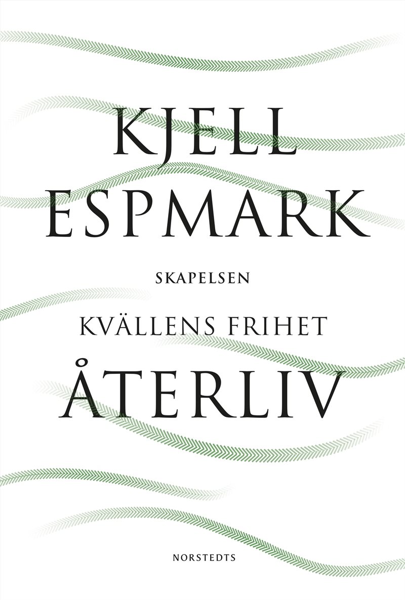 Återliv : med Skapelsen och Kvällens frihet