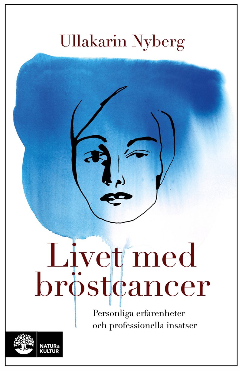 Livet med bröstcancer : personliga erfarenheter och professionella insatser