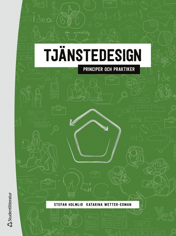 Tjänstedesign : principer och praktiker