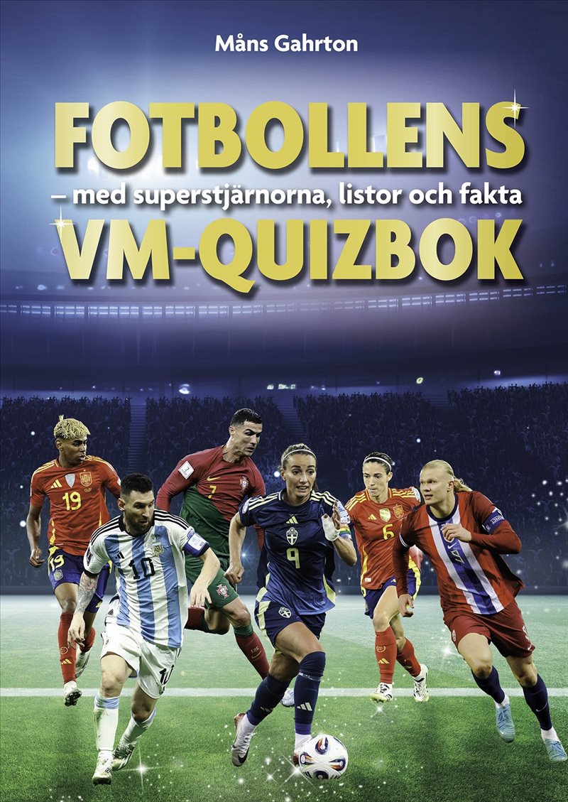 Fotbollens VM-quizbok : – med superstjärnorna, listor och fakta