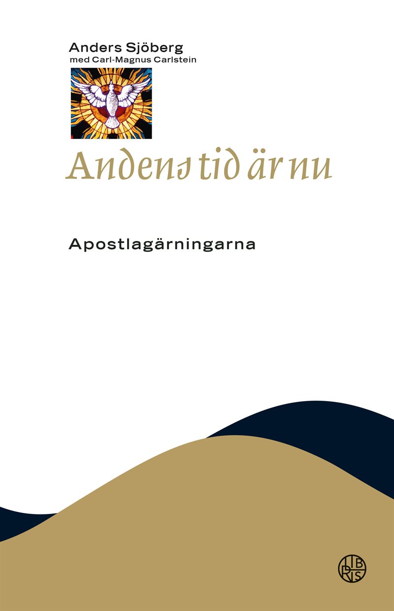 Andens tid är nu - Apostlagärningarna