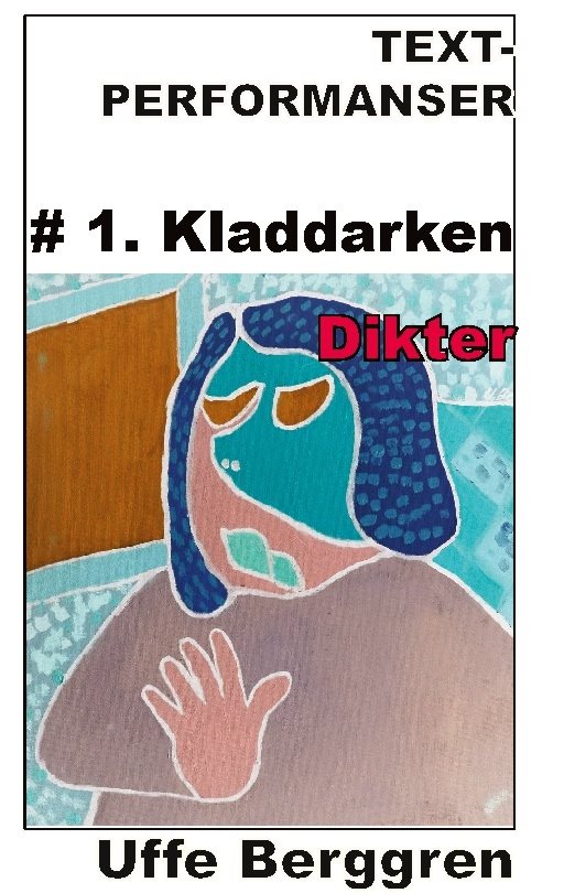 Text-performanser : #1. Kladdarken