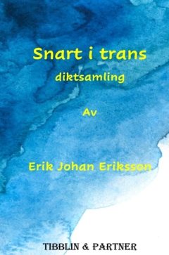 Snart i trans  : Diktsamling