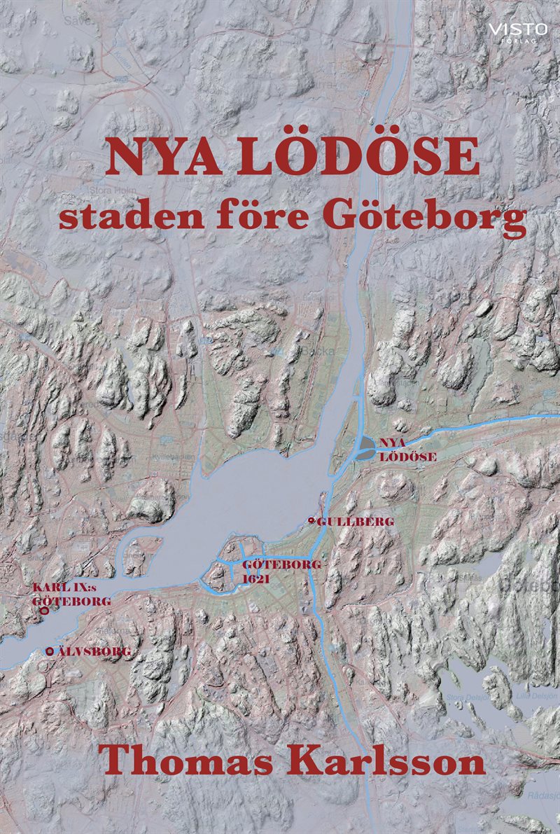Nya Lödöse : staden före Göteborg