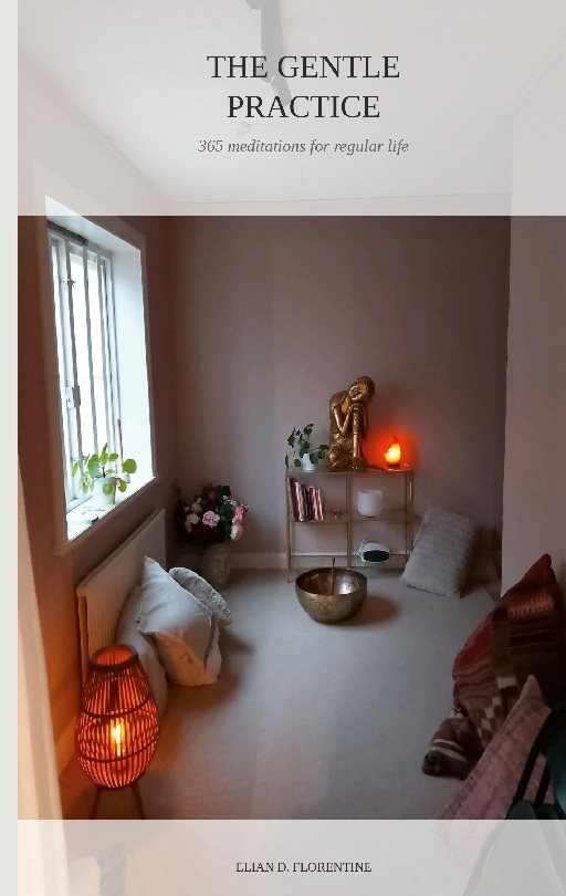 The gentle ractice : 365 meditations for regular life