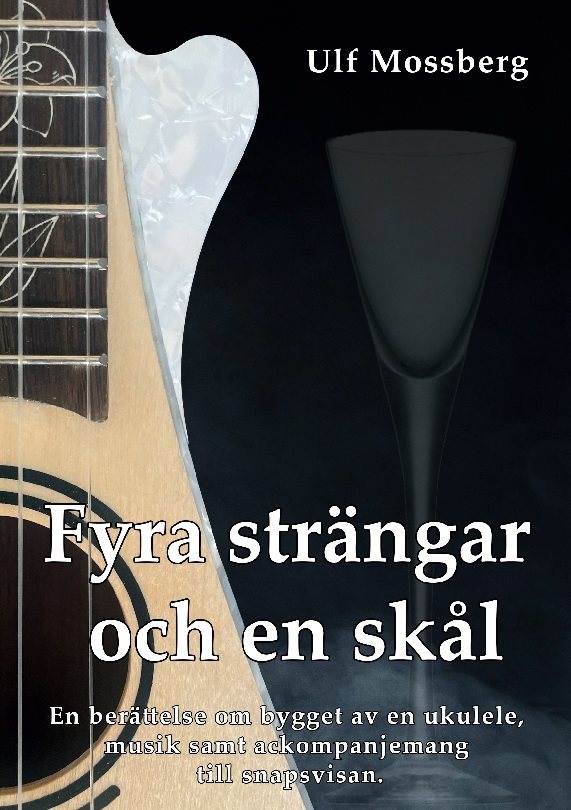 Fyra strängar och en skål : En berättelse om bygget av en ukulele, musik sa