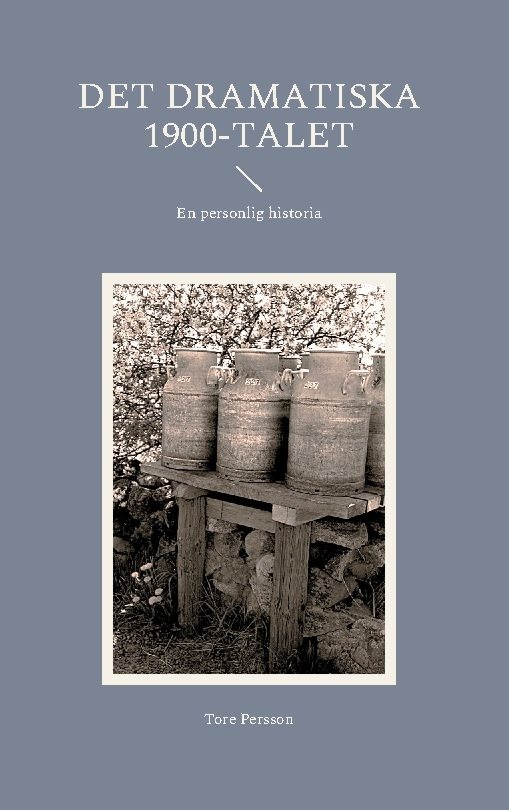 Det dramatiska 1900-talet : En personlig historia