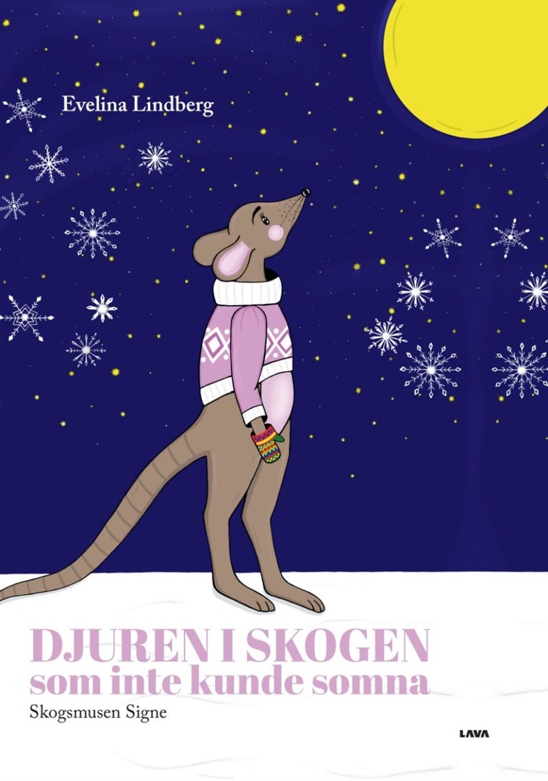 Djuren i skogen som inte kunde somna : Skogsmusen Signe
