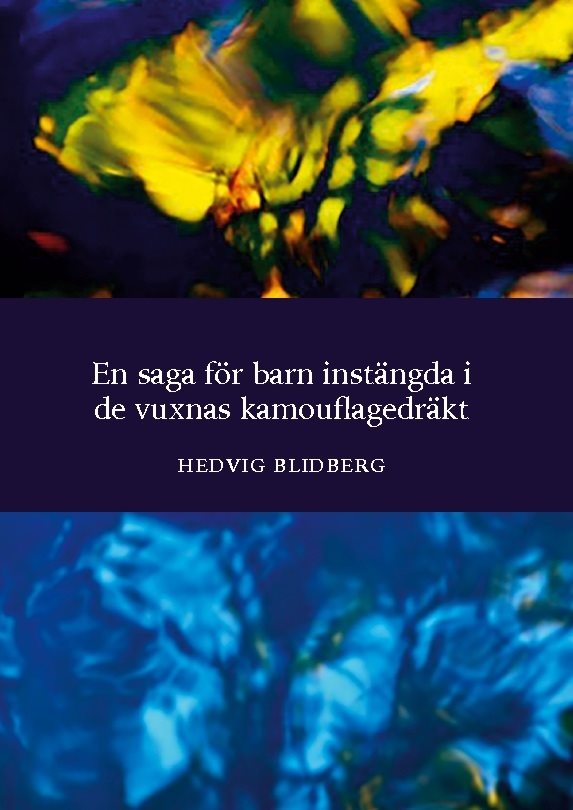 En saga för barn instängda i de vuxnas kamouflagedräkt