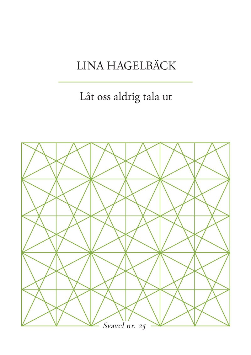 Låt oss aldrig tala ut