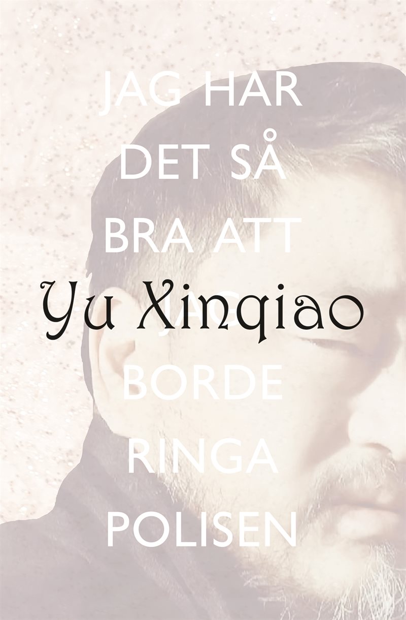Jag har det så bra att jag borde ringa polisen