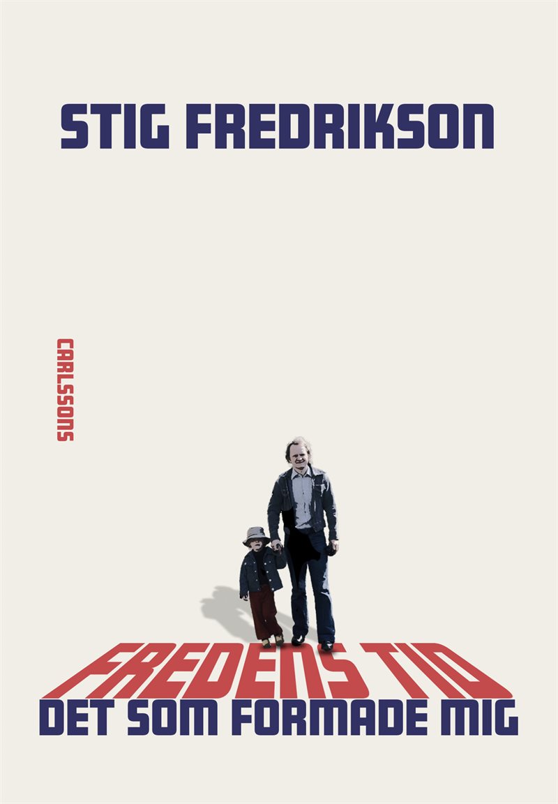 Fredens tid - Det som formade mig