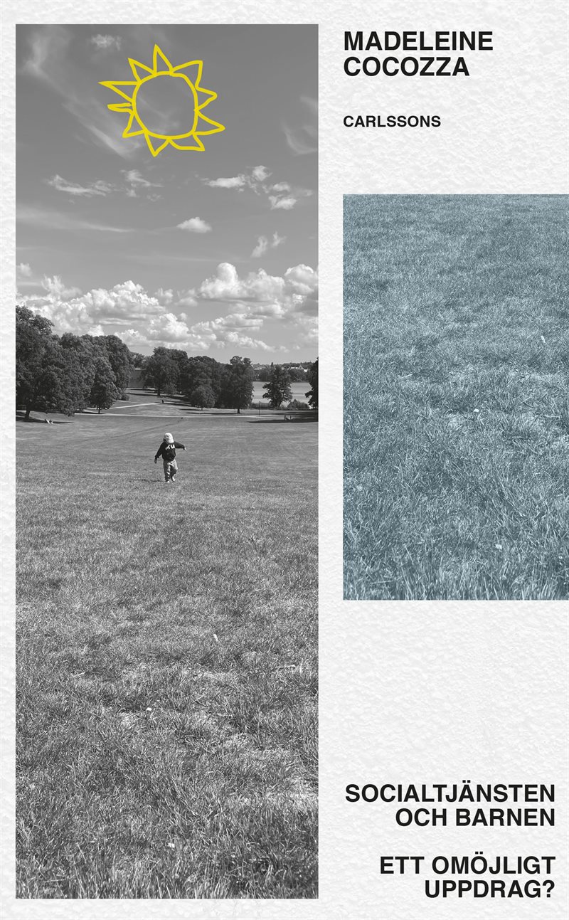 Socialtjänsten och barnen - ett omöjligt uppdrag?