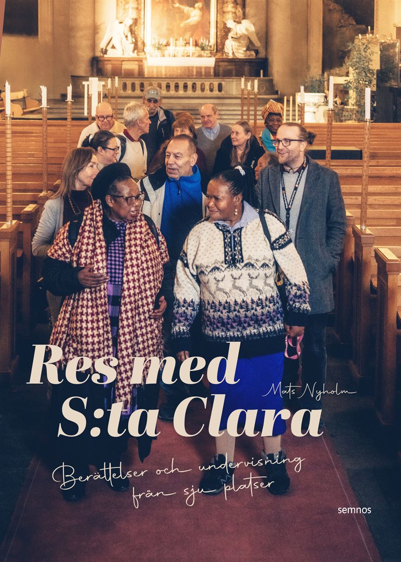 Res med S:ta Clara:Berättelser och undervisning från sju platser