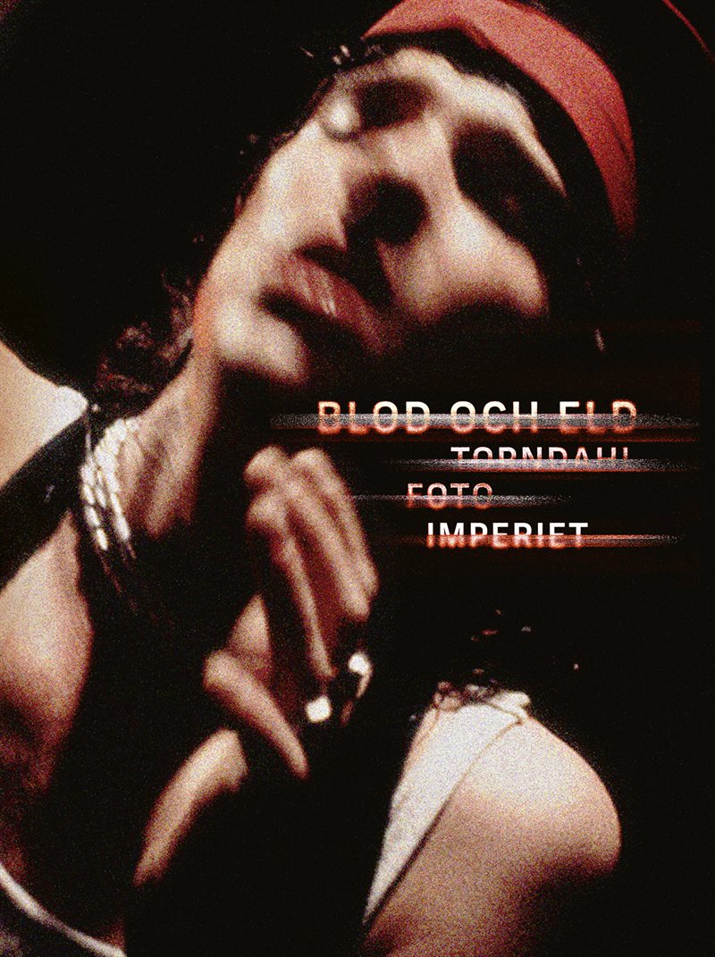 Blod och eld – Torndahl Foto Imperiet