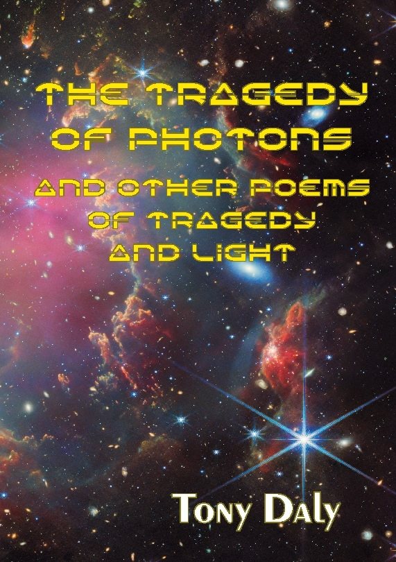 The tragedy of photons and other poems of tragedy and light